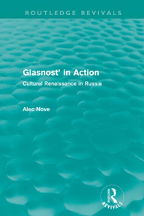 Cover of the book Glasnost in Action (Routledge Revivals) by Alec Nove, Taylor and Francis