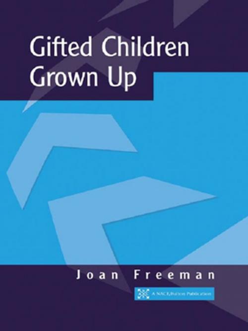 Cover of the book Gifted Children Grown Up by Joan Freeman, Taylor and Francis