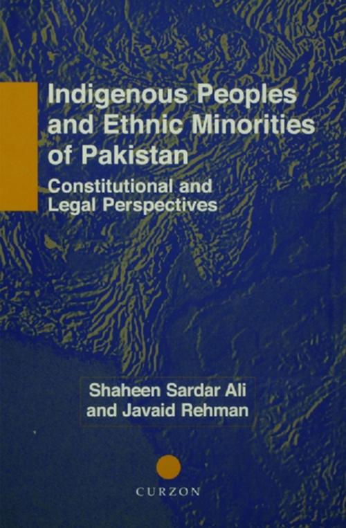 Cover of the book Indigenous Peoples and Ethnic Minorities of Pakistan by Shaheen Sardar Ali, Javaid Rehman, Taylor and Francis