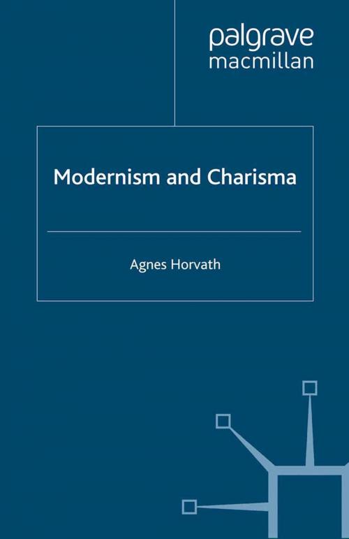 Cover of the book Modernism and Charisma by A. Horvath, Palgrave Macmillan UK