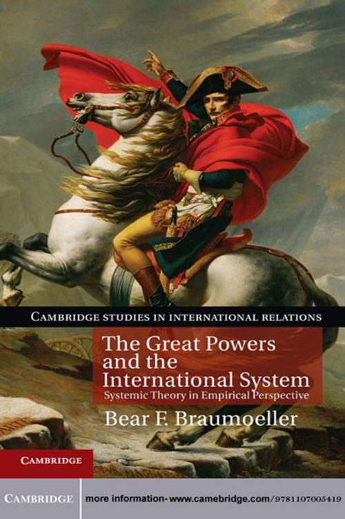 Cover of the book The Great Powers and the International System by Bear F.  Braumoeller, Cambridge University Press
