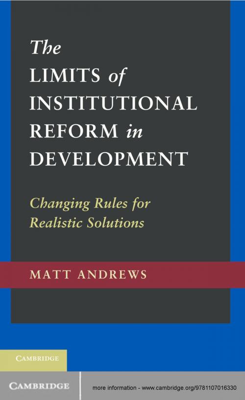 Cover of the book The Limits of Institutional Reform in Development by Matt Andrews, Cambridge University Press