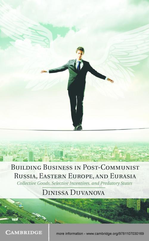 Cover of the book Building Business in Post-Communist Russia, Eastern Europe, and Eurasia by Professor Dinissa Duvanova, Cambridge University Press