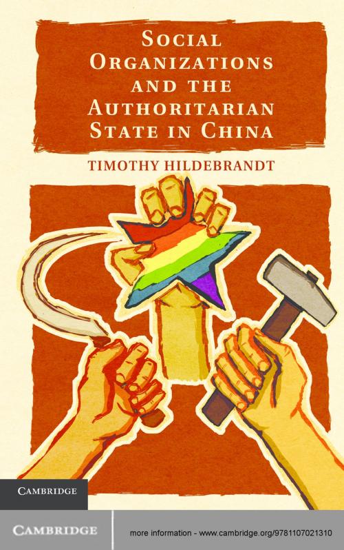 Cover of the book Social Organizations and the Authoritarian State in China by Timothy Hildebrandt, Cambridge University Press