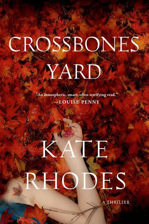 Cover of the book Crossbones Yard by Kate Rhodes, St. Martin's Press
