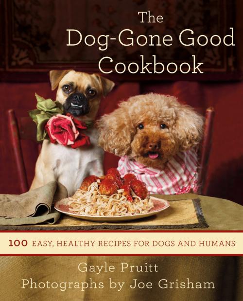 Cover of the book The Dog-Gone Good Cookbook by Gayle Pruitt, St. Martin's Press