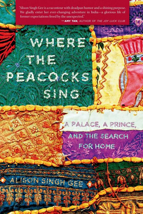Cover of the book Where the Peacocks Sing by Alison Singh Gee, St. Martin's Press