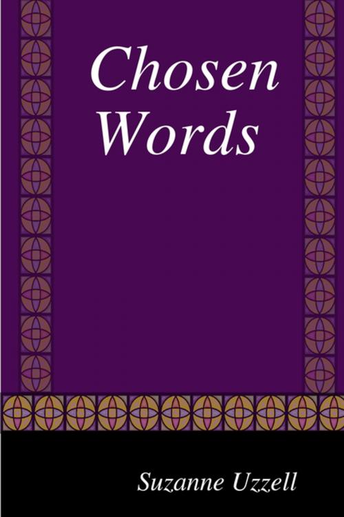 Cover of the book Chosen Words by Suzanne Uzzell, Lulu.com