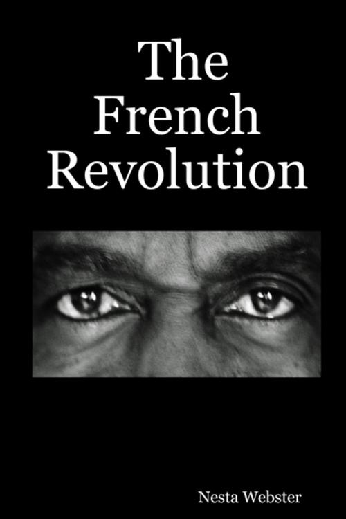 Cover of the book The French Revolution by Nesta Webster, Lulu.com