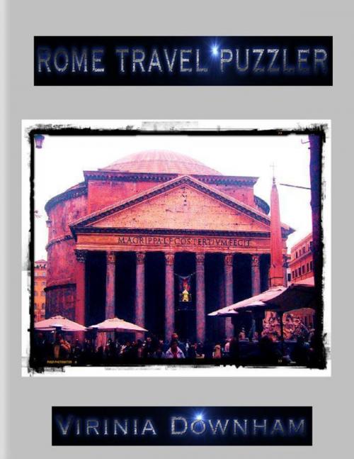 Cover of the book Rome Travel Puzzler by Virinia Downham, Lulu.com