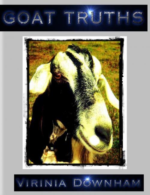 Cover of the book Goat Truths by Virinia Downham, Lulu.com