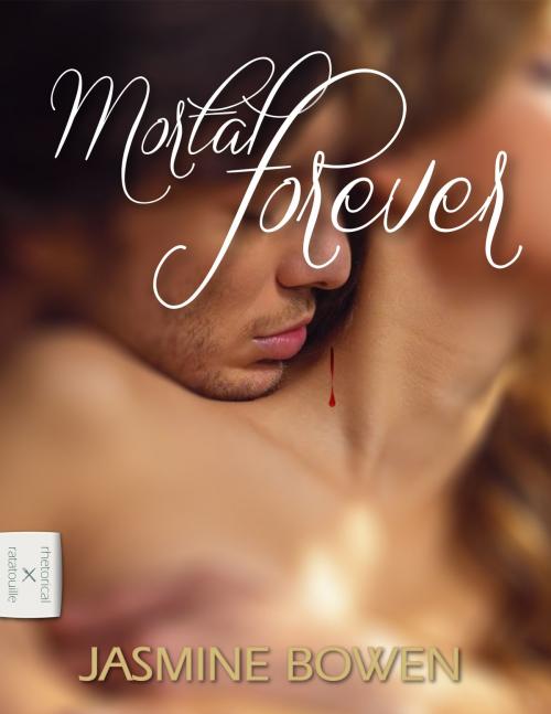 Cover of the book Mortal Forever by Jasmine Bowen, Rhetorical Ratatouille