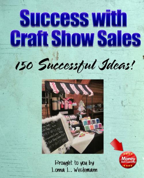 Cover of the book Success with Craft Show Sales by Lonna Weidemann, Lonna Weidemann