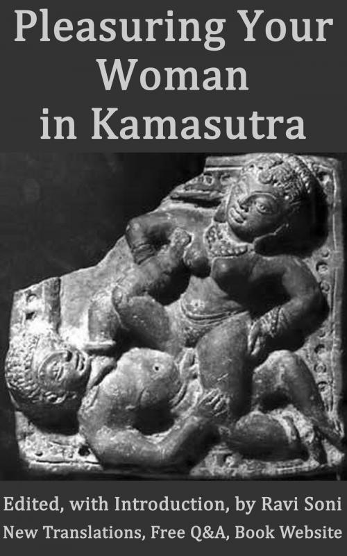 Cover of the book Pleasuring Your Woman in Kamasutra and Kamasastras by Ravi Soni, Ravi Soni