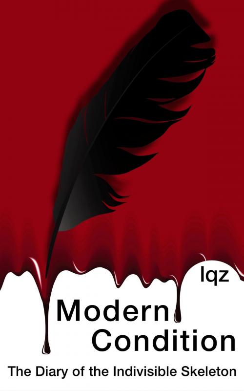 Cover of the book Modern Condition: The Diary of the Indivisible Skeleton by lqz, lqz
