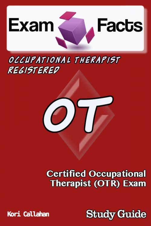 Cover of the book Exam Facts OT/R Certified Occupational Therapist Exam Study Guide by Exam Facts, Exam Facts