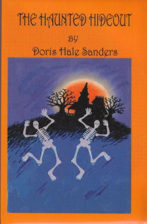 Cover of the book The Haunted Hideout by Doris Hale Sanders, Doris Hale Sanders
