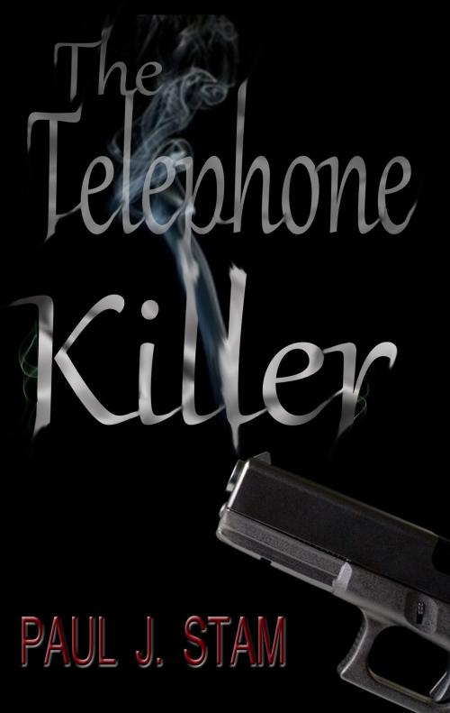Cover of the book The Telephone Killer by Paul J Stam, Second Wind Publishing, LLC