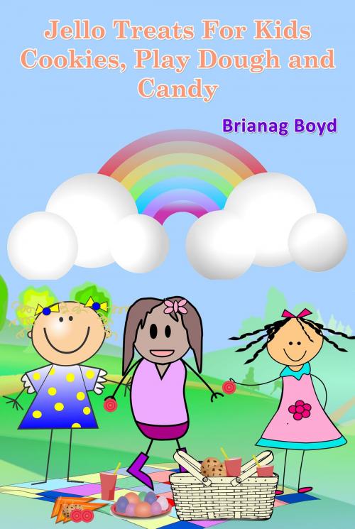 Cover of the book Jello Treats For Kids: Cookies, Play Dough and Candy by Brianag Boyd, Brianag Boyd