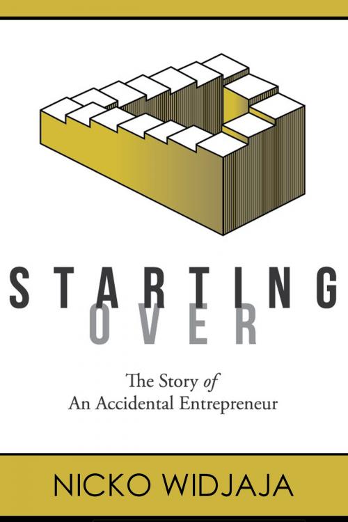 Cover of the book Starting Over, The Story of an Accidental Entrepreneur by Nicko Widjaja, Mosher Publishing