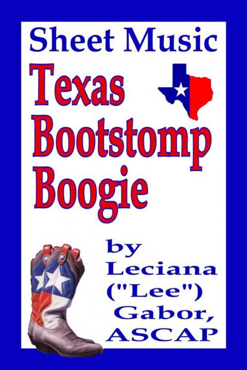Cover of the book Sheet Music Texas Bootstomp Boogie by Lee Gabor, Lee Gabor