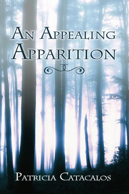 Cover of the book An Appealing Apparition by Patricia Catacalos, Patricia Catacalos