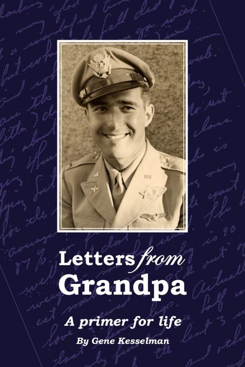 Cover of the book Letters From Grandpa: A Primer for Life by Gene Kesselman, Gene Kesselman