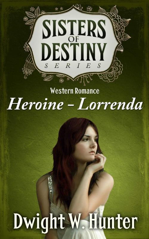 Cover of the book Lorrenda by Dwight W. Hunter, Dwight W. Hunter