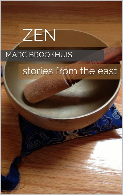 Cover of the book ZEN: Stories from the east by Marc Brookhuis, Marc Brookhuis