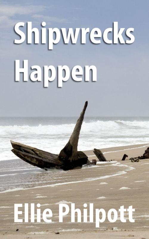 Cover of the book Shipwrecks Happen by Ellie Philpott, Ellie Philpott