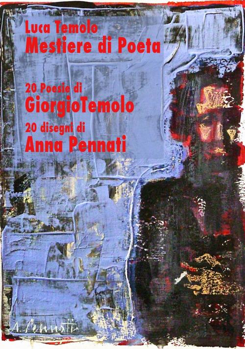 Cover of the book Mestiere di Poeta by Luca Temolo, Luca Temolo