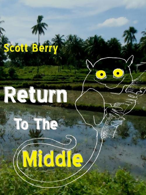 Cover of the book Return to the Middle by Scott Berry, Educate Bohol, Inc.