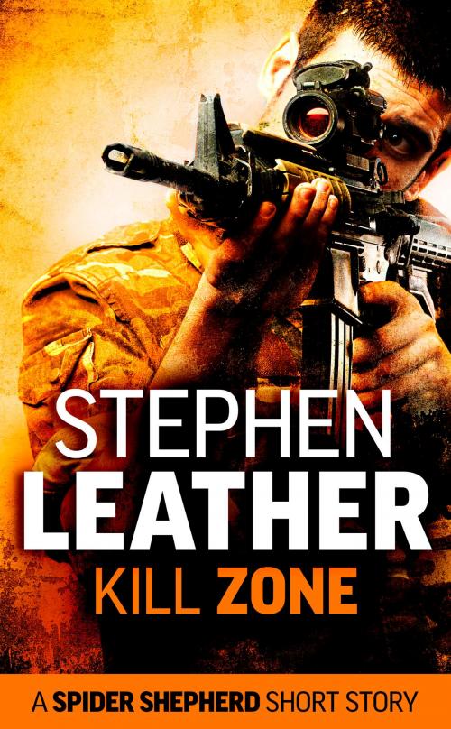 Cover of the book Kill Zone (A Spider Shepherd Short Story) by Stephen Leather, Stephen Leather