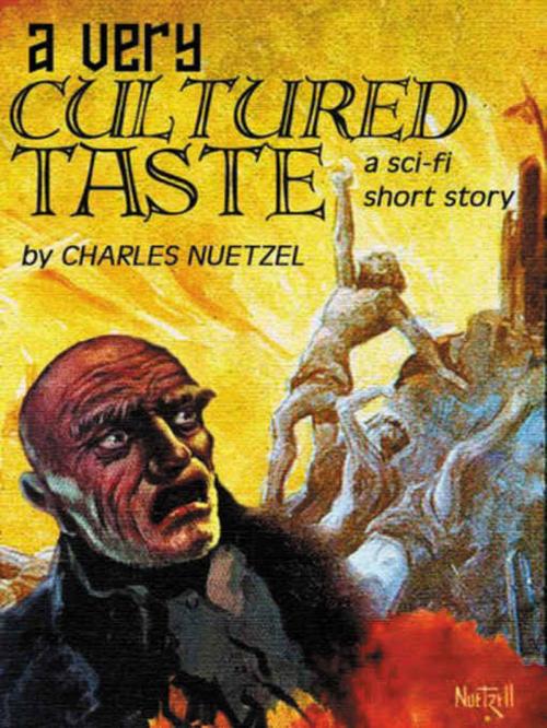 Cover of the book A Very Cultured Taste by Charles Nuetzel, Haldolen