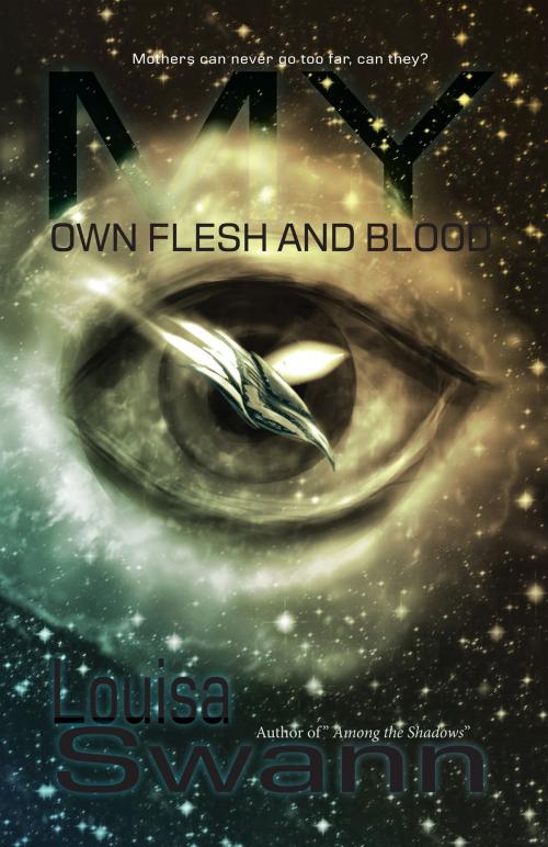 Cover of the book My Own Flesh and Blood by Louisa Swann, Eye of the Eagle