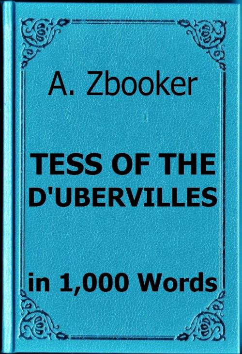 Cover of the book Hardy: Tess of the D'Ubervilles in 1,000 Words by Alex Zbooker, Alex Zbooker