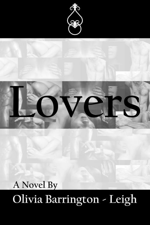 Cover of the book Lovers by Olivia Barrington-Leigh, Olivia Barrington-Leigh