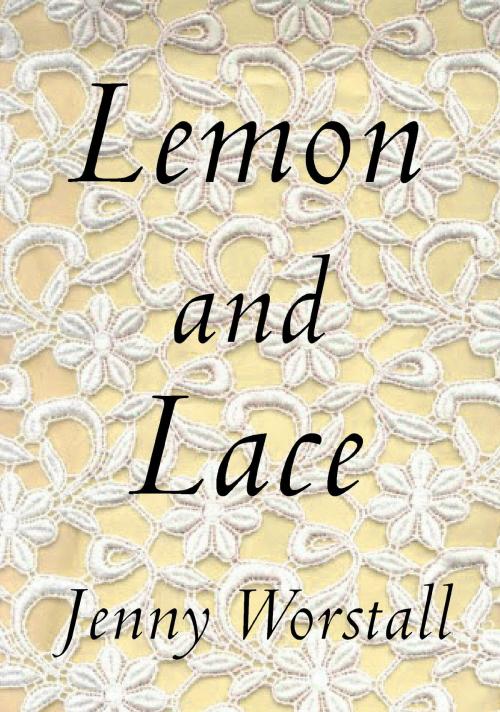 Cover of the book Lemon and Lace by Jenny Worstall, Jenny Worstall