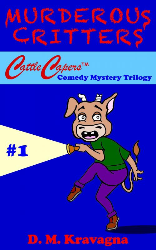 Cover of the book Murderous Critters, Cattle Capers(tm) #1 by DAWN KRAVAGNA, DAWN KRAVAGNA