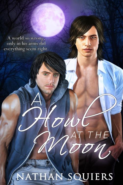 Cover of the book A Howl at the Moon by Nathan Squiers, Tiger Dynasty Publishing