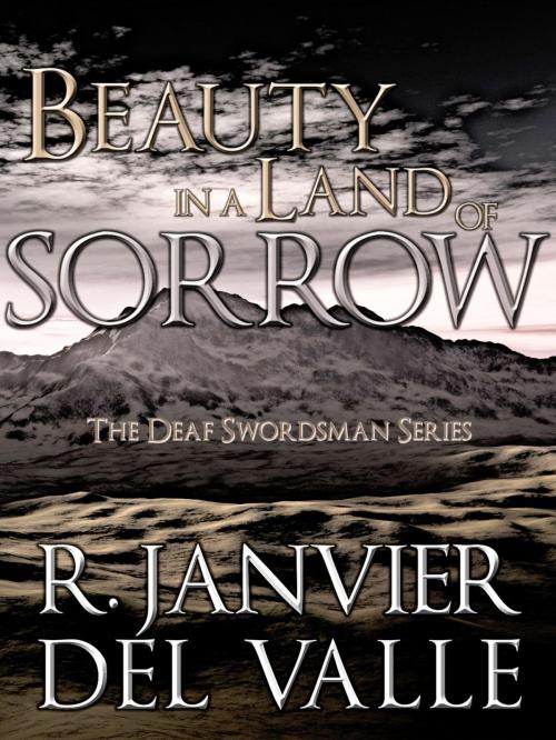 Cover of the book Beauty in a Land of Sorrow by R. Janvier del Valle, R. Janvier del Valle