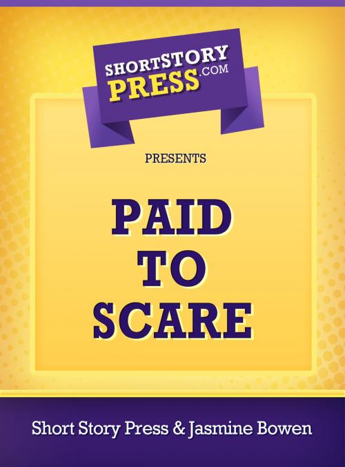 Cover of the book Paid To Scare by Jasmine Bowen, Short Story Press