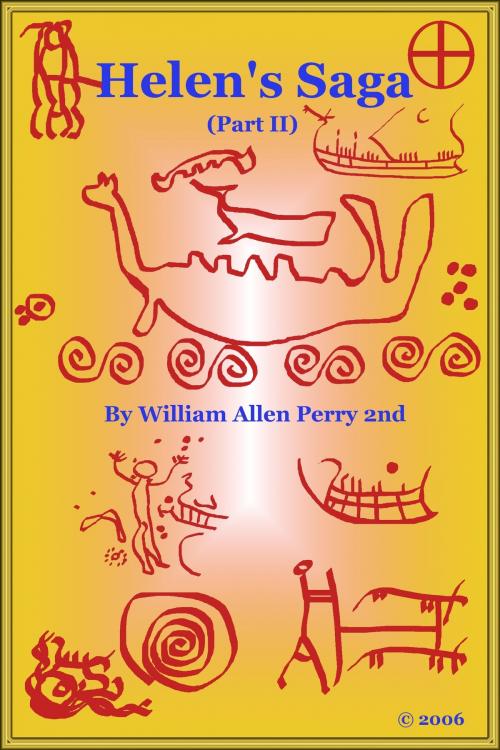 Cover of the book Helen's Saga: Part II by William Allen Perry 2nd, William Allen Perry 2nd