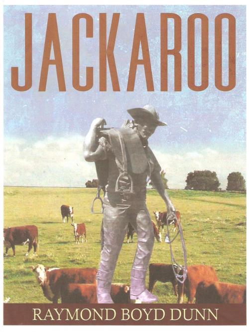 Cover of the book Jackaroo by Raymond Boyd Dunn, Raymond Boyd Dunn