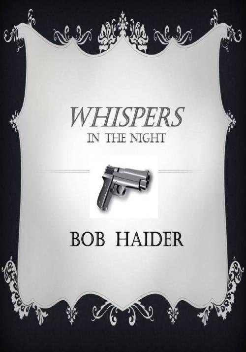 Cover of the book Whispers in the Night by Bob Haider, Bob Haider