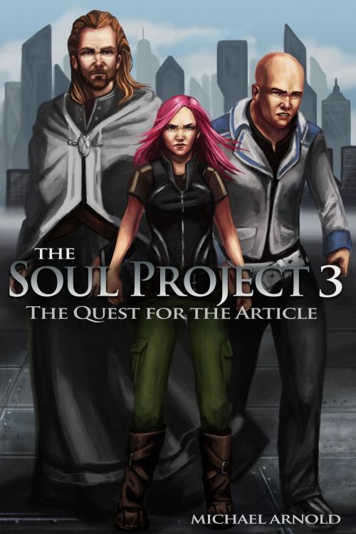 Cover of the book The Soul Project Part 3 The Quest For The Article by Michael Arnold, Michael Arnold