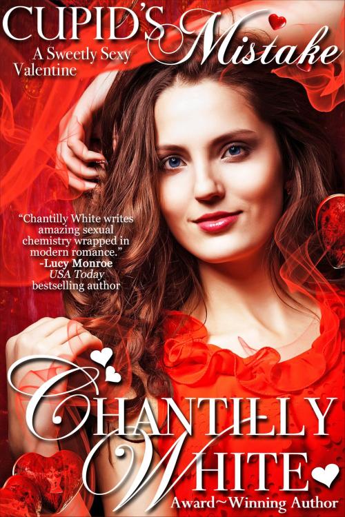 Cover of the book Cupid's Mistake by Chantilly White, Chantilly White