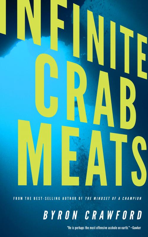 Cover of the book Infinite Crab Meats by Byron Crawford, Byron Crawford