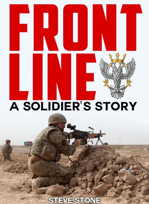 Cover of the book Frontline: A Soldier's Story by Steve Stone, Digital Dreams Publishing