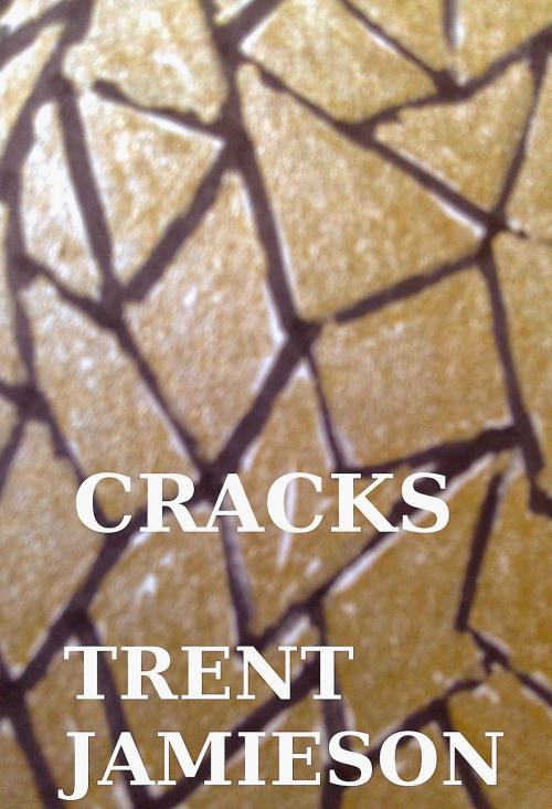 Cover of the book Cracks by Trent Jamieson, Trent Jamieson